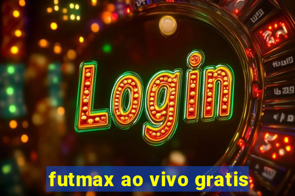 futmax ao vivo gratis